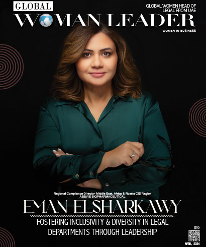 Eman Elsharkawy: Fostering Inclusivity & Diversity In Legal Departments Through Leadership